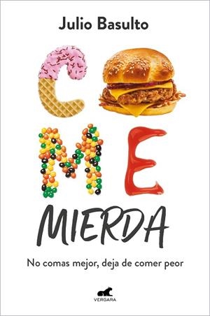 COME MIERDA | 9788418620447 | BASULTO, JULIO | Llibreria Drac - Librería de Olot | Comprar libros en catalán y castellano online