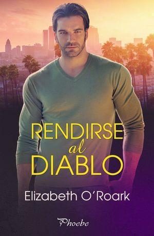 RENDIRSE AL DIABLO | 9788418491900 | O´ROARK, ELIZABETH | Llibreria Drac - Librería de Olot | Comprar libros en catalán y castellano online