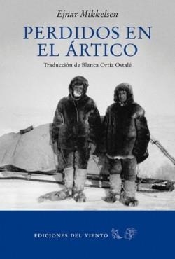 PERDIDOS EN EL ARTICO | 9788418227240 | MIKELSEN, EJNAR | Llibreria Drac - Librería de Olot | Comprar libros en catalán y castellano online