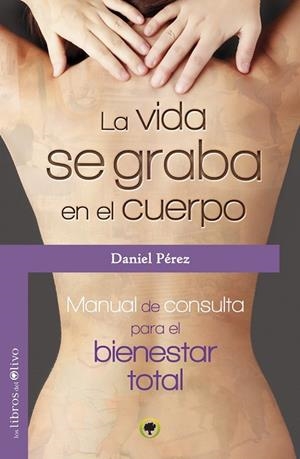 VIDA SE GRABA EN EL CUERPO, LA | 9788494113321 | PEREZ, DANIEL | Llibreria Drac - Librería de Olot | Comprar libros en catalán y castellano online
