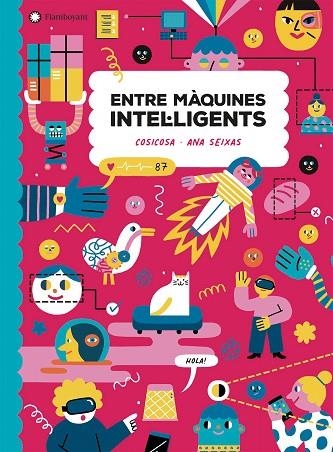 ENTRE MÀQUINES INTEL·LIGENTS | 9788418304248 | COSICOSA | Llibreria Drac - Librería de Olot | Comprar libros en catalán y castellano online