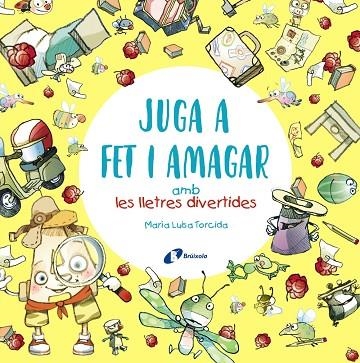 JUGA A FET I AMAGAR AMB LES LLETRES DIVERTIDES | 9788413491592 | TORCIDA, M.ª LUISA | Llibreria Drac - Librería de Olot | Comprar libros en catalán y castellano online