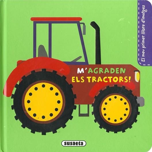 M'AGRADEN ELS TRACTORS! | 9788467782417 | CAMPOS, PILAR | Llibreria Drac - Llibreria d'Olot | Comprar llibres en català i castellà online