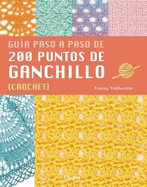 200 PUNTOS DE GANCHILLO | 9789463592741 | TODHUNTER A, TRACY | Llibreria Drac - Librería de Olot | Comprar libros en catalán y castellano online
