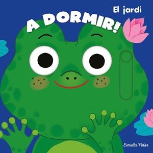 A DORMIR! EL JARDÍ | 9788413890371 | ROEDERER, CHARLOTTE | Llibreria Drac - Librería de Olot | Comprar libros en catalán y castellano online