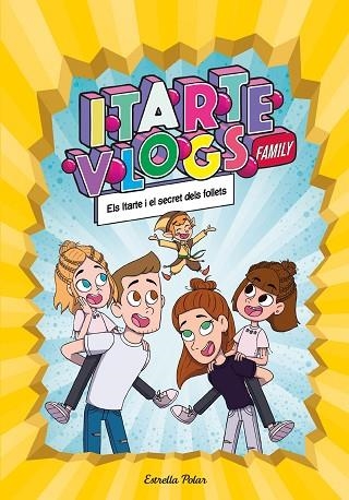 ITARTE I EL SECRET DELS FOLLETS, ELS (ITARTE VLOGS FAMILY 2) | 9788413891712 | ITARTE | Llibreria Drac - Librería de Olot | Comprar libros en catalán y castellano online