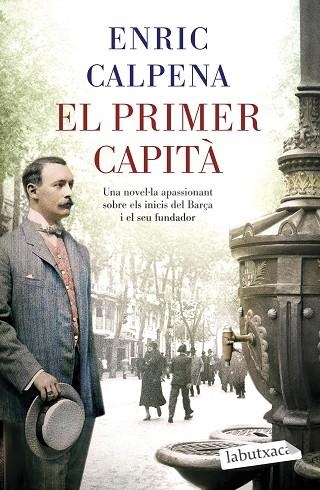 PRIMER CAPITÀ, EL | 9788418572869 | CALPENA, ENRIC | Llibreria Drac - Librería de Olot | Comprar libros en catalán y castellano online