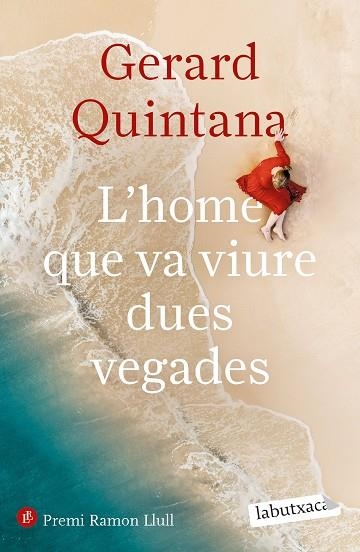 HOME QUE VA VIURE DUES VEGADES, L' | 9788418572906 | QUINTANA, GERARD | Llibreria Drac - Librería de Olot | Comprar libros en catalán y castellano online