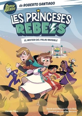 MISTERI DEL PALAU INVISIBLE, EL (LES PRINCESES REBELS 2) | 9788413892078 | SANTIAGO, ROBERTO | Llibreria Drac - Librería de Olot | Comprar libros en catalán y castellano online