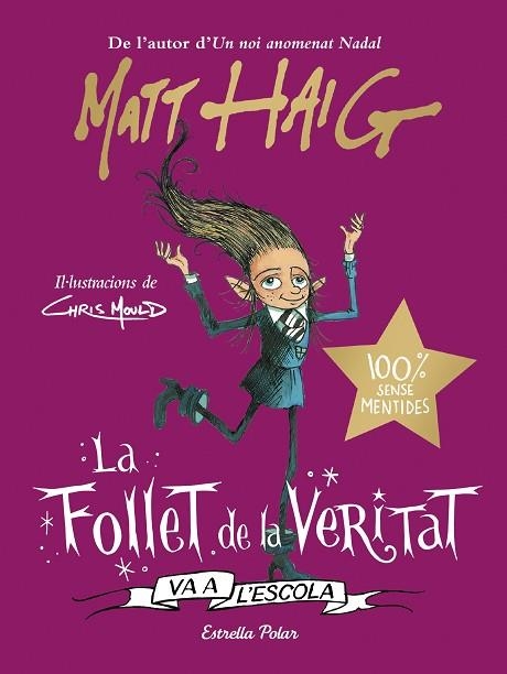 FOLLET DE LA VERITAT VA A L'ESCOLA, LA | 9788413892092 | HAIG, MATT | Llibreria Drac - Librería de Olot | Comprar libros en catalán y castellano online