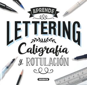LETTERING. CALIGRAFÍA Y ROTULACIÓN | 9788467785265 | Llibreria Drac - Librería de Olot | Comprar libros en catalán y castellano online
