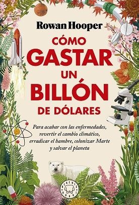 CÓMO GASTAR UN BILLÓN DE DÓLARES | 9788418733826 | HOOPER, ROWAN | Llibreria Drac - Librería de Olot | Comprar libros en catalán y castellano online