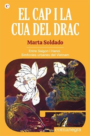 CAP I LA CUA DEL DRAC, EL | 9788418857508 | SOLDADO, MARTA | Llibreria Drac - Librería de Olot | Comprar libros en catalán y castellano online
