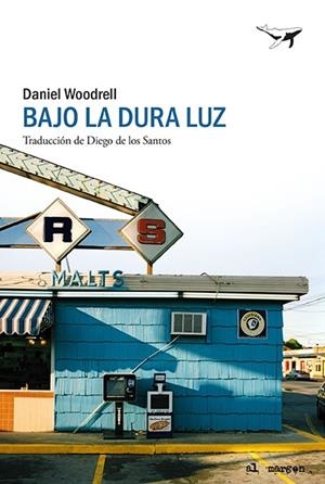BAJO LA DURA LUZ | 9788412415230 | WOODRELL, DANIEL | Llibreria Drac - Llibreria d'Olot | Comprar llibres en català i castellà online