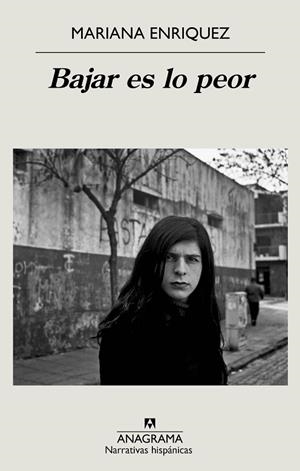 BAJAR ES LO PEOR | 9788433999429 | ENRIQUEZ, MARIANA | Llibreria Drac - Librería de Olot | Comprar libros en catalán y castellano online