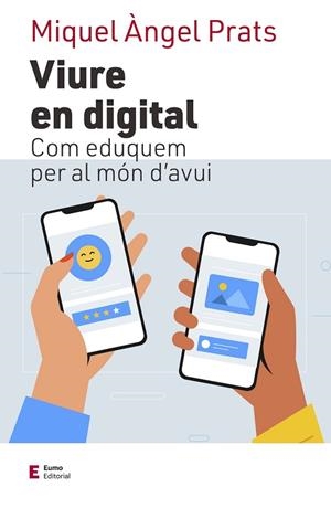 VIURE EN DIGITAL | 9788497667609 | PRATS, MIQUEL ÀNGEL | Llibreria Drac - Llibreria d'Olot | Comprar llibres en català i castellà online