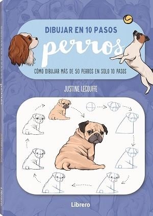 DIBUJAR PERROS EN 10 PASOS | 9789463597647 | LECOUFFEE, JUSTINNE | Llibreria Drac - Llibreria d'Olot | Comprar llibres en català i castellà online