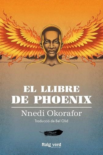 LLIBRE DE PHOENIX, EL  | 9788417925826 | OKORAFOR, NNEDI | Llibreria Drac - Librería de Olot | Comprar libros en catalán y castellano online