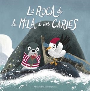 ROCA DE LA MILA I EN CARLES, LA  | 9788418599583 | MONTAGNANA, ALESSANDRO | Llibreria Drac - Librería de Olot | Comprar libros en catalán y castellano online