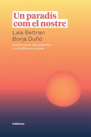 UN PARADÍS COM EL NOSTRE | 9788417611866 | BELTRAN, LAIA; DUÑÓ, BORJA | Llibreria Drac - Librería de Olot | Comprar libros en catalán y castellano online
