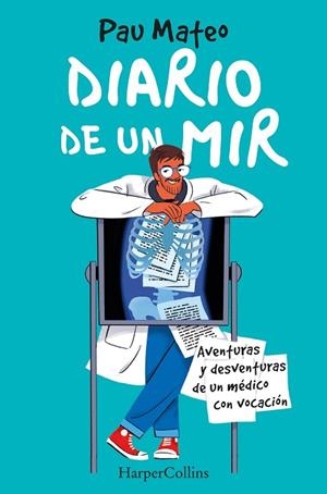 DIARIO DE UN MIR | 9788491397342 | MATEO, PAU | Llibreria Drac - Librería de Olot | Comprar libros en catalán y castellano online