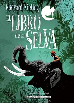LIBRO DE LA SELVA, EL (NARRATIVA ILUSTRADA) | 9788418395277 | KIPLING, RUDYARD | Llibreria Drac - Llibreria d'Olot | Comprar llibres en català i castellà online
