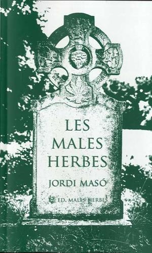 MALES HERBES, LES | 9788412435290 | MASÓ, JORDI | Llibreria Drac - Librería de Olot | Comprar libros en catalán y castellano online