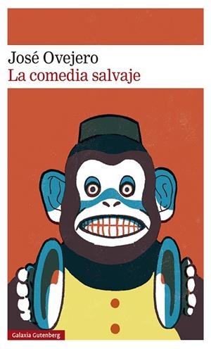COMEDIA SALVAJE, LA | 9788418807695 | OVEJERO, JOSÉ | Llibreria Drac - Librería de Olot | Comprar libros en catalán y castellano online