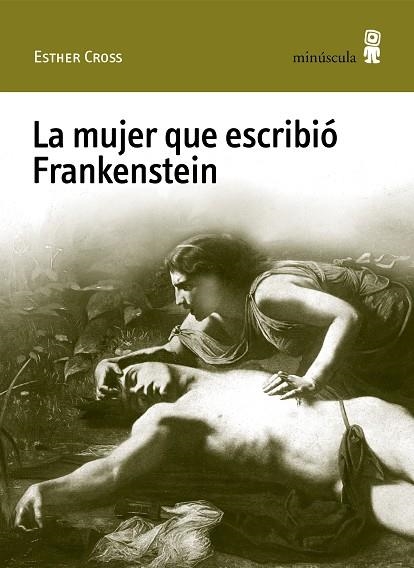 MUJER QUE ESCRIBIÓ FRANKENSTEIN, LA | 9788412505306 | CROSS, ESTHER | Llibreria Drac - Librería de Olot | Comprar libros en catalán y castellano online