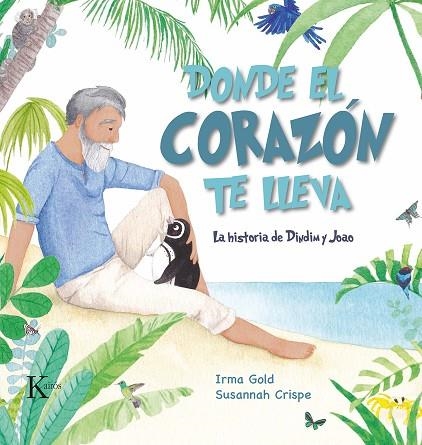 DONDE EL CORAZÓN TE LLEVA | 9788499889887 | GOLD, IRMA | Llibreria Drac - Llibreria d'Olot | Comprar llibres en català i castellà online