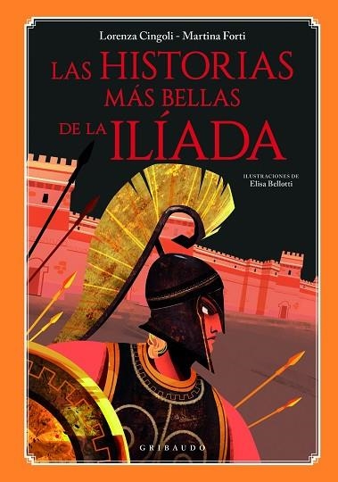 HISTORIAS MÁS BELLAS DE LA ILÍADA, LAS | 9788412394078 | CINGOLI, LORENZA | Llibreria Drac - Librería de Olot | Comprar libros en catalán y castellano online
