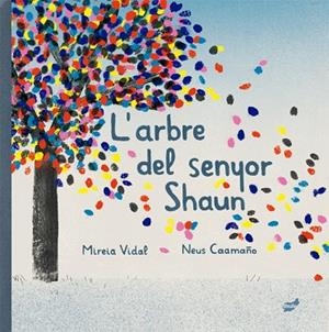 ARBRE DEL SENYOR SHAUN, L' | 9788418702297 | VIDAL, MIREIA | Llibreria Drac - Librería de Olot | Comprar libros en catalán y castellano online