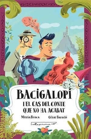 BACIGALOPI I EL CAS DEL CONTE QUE NO HA ACABAT | 9788412241044 | BROCA, MIREIA | Llibreria Drac - Librería de Olot | Comprar libros en catalán y castellano online