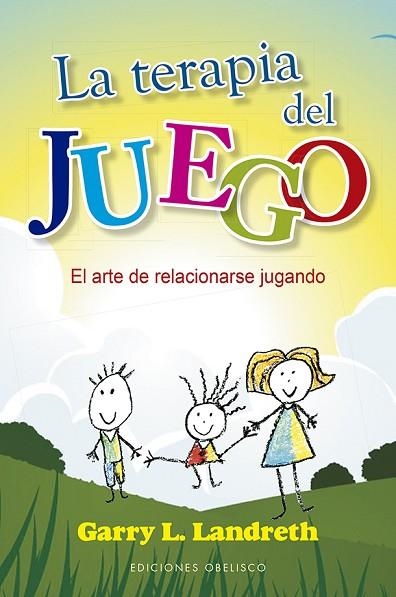 TERAPIA DEL JUEGO, LA | 9788491113577 | LANDRETH, GARRY L. | Llibreria Drac - Librería de Olot | Comprar libros en catalán y castellano online