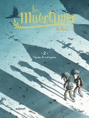 PÁJAROS DE MAL AGÜERO. LOS MUÉRTIMER 2 | 9788418215834 | MAZÉ, LÉA | Llibreria Drac - Librería de Olot | Comprar libros en catalán y castellano online