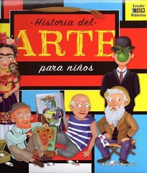 HISTORIA DEL ARTE PARA NIÑOS | 9788497868365 | BARSOTTI, ELEONORA | Llibreria Drac - Librería de Olot | Comprar libros en catalán y castellano online