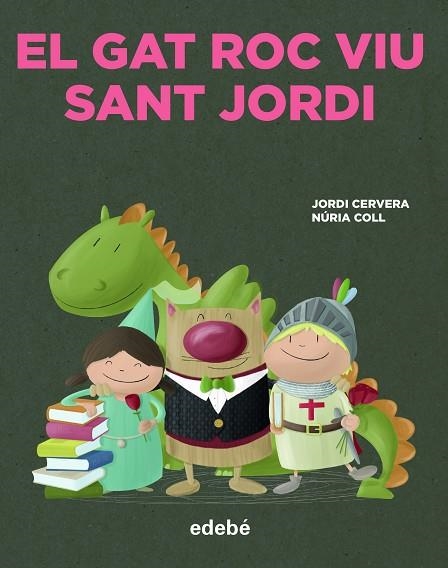 GAT ROC VIU SANT JORDI, EL | 9788468356341 | CERVERA, JORDI | Llibreria Drac - Librería de Olot | Comprar libros en catalán y castellano online