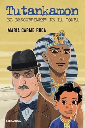 TUTANKHAMON. EL DESCOBRIMENT DE LA TOMBA | 9788448955786 | ROCA, MARIA CARME | Llibreria Drac - Llibreria d'Olot | Comprar llibres en català i castellà online
