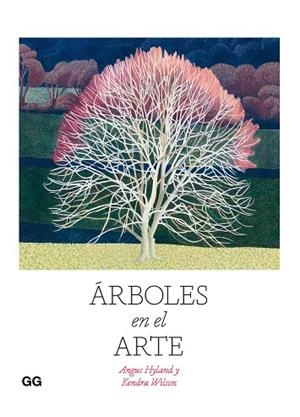 ÁRBOLES EN EL ARTE | 9788425233814 | HYLAND, ANGUS; WILSON, KENDRA | Llibreria Drac - Llibreria d'Olot | Comprar llibres en català i castellà online