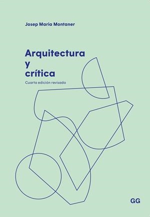 ARQUITECTURA Y CRÍTICA | 9788425233869 | MONTANER, JOSEP MARIA | Llibreria Drac - Llibreria d'Olot | Comprar llibres en català i castellà online