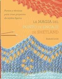 MAGIA DEL PUNTO DE ENCAJE DE SHETLAND, LA | 9789463597913 | LOVICK, ELIZABETH | Llibreria Drac - Librería de Olot | Comprar libros en catalán y castellano online