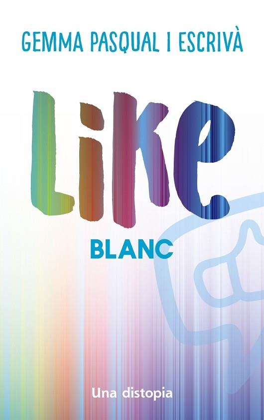 LIKE. BLANC | 9788448951740 | PASQUAL I ESCRIVÀ, GEMMA | Llibreria Drac - Llibreria d'Olot | Comprar llibres en català i castellà online