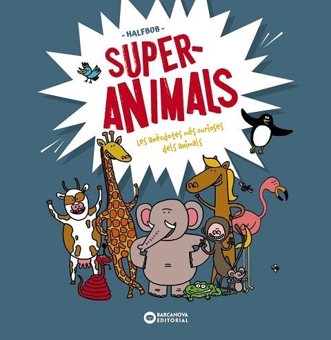 SUPERANIMALS | 9788448955472 | HALFBOB | Llibreria Drac - Librería de Olot | Comprar libros en catalán y castellano online
