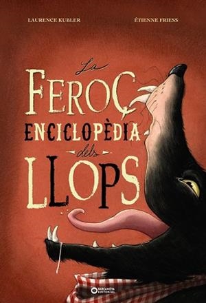 FEROÇ ENCICLOPÈDIA DELS LLOPS, LA | 9788448955496 | KUBLER, LAURENCE | Llibreria Drac - Librería de Olot | Comprar libros en catalán y castellano online
