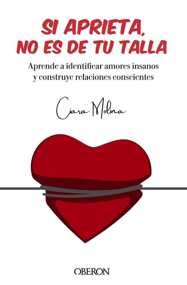 SI APRIETA, NO ES DE TU TALLA | 9788441545410 | MOLINA, CIARA | Llibreria Drac - Librería de Olot | Comprar libros en catalán y castellano online