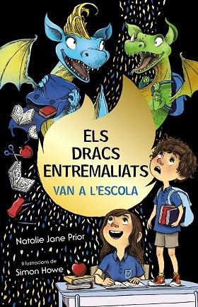 DRACS ENTREMALIATS VAN A L'ESCOLA (ELS DRACS ENTREMALIATS, 2). ELS | 9788413490892 | PRIOR, NATALIE JANE | Llibreria Drac - Librería de Olot | Comprar libros en catalán y castellano online