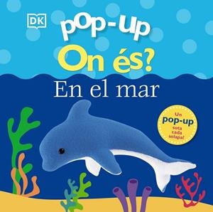 AL MAR (POP-UP. ON ÉS?) | 9788413491127 | LLOYD, CLARE | Llibreria Drac - Llibreria d'Olot | Comprar llibres en català i castellà online