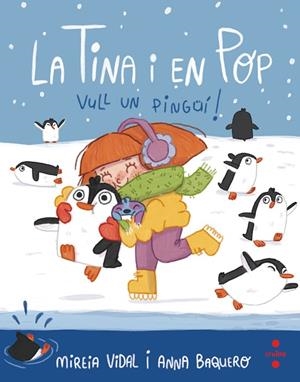 TINA I POP. VULL UN PINGUI! | 9788466150460 | VIDAL SAENZ, MIREIA | Llibreria Drac - Llibreria d'Olot | Comprar llibres en català i castellà online