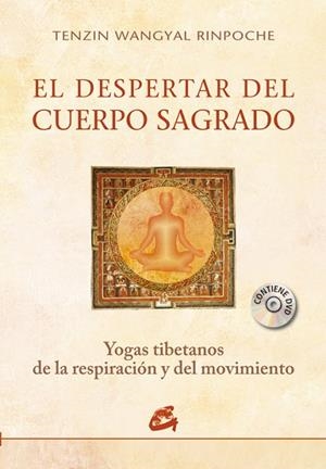 DESPERTAR DEL CUERPO SAGRADO, EL | 9788484453611 | WANGYAL RINPOCHE, TENZIN | Llibreria Drac - Llibreria d'Olot | Comprar llibres en català i castellà online