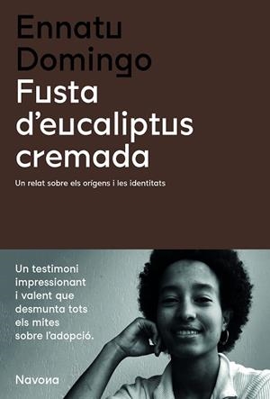 FUSTA D'EUCALIPTUS CREMADA | 9788419179135 | DOMINGO, ENNATU | Llibreria Drac - Librería de Olot | Comprar libros en catalán y castellano online